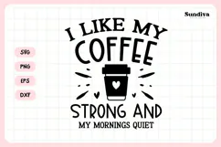 Funny Coffee Coaster Quote SVG | I Like My Coffee Strong Product Image 3