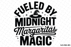 Fueled by midnight margaritas magic Svg | Halloween Svg Product Image 1