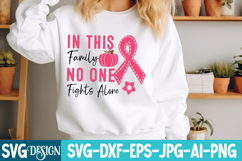 In this Family No One Fights Alone SVG ,Breast Cancer SVG Product Image 1