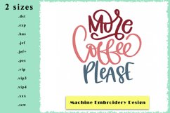 More Coffee Please Machine Embroidery Design in 2 sizes Product Image 1