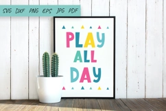 Baby SVG, Play all day, Nursery SVG, Play room SVG Product Image 1