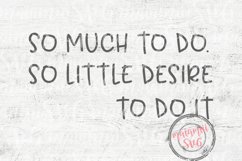 So Much To Do So Little Desire To Do It, Cricut Design Space Product Image 2