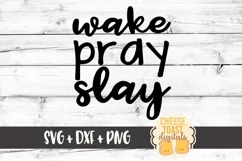 Wake Pray Slay - Faith SVG PNG DXF Cut Files Product Image 2