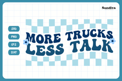Funny Boy Toddler T-shirt Quotes SVG | More Trucks Less Talk Product Image 3