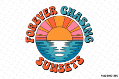 Forever Chasing Sunsets svg | Summer Svg | Svg Cut Files Product Image 1
