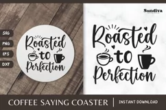 Coaster Quote SVG | Coffee Saying - Roasted To Perfection Product Image 1