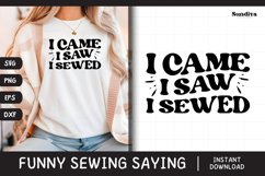 Funny Sewing Quote SVG For Sewist | I Came I Saw I Sewed Product Image 1