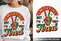 I&#039;m Trying but I&#039;m Sublimation Design - Funny Skeleton PNG Product Image 1
