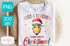 Christmas teacher sublimation PNG, Just a teacher who loves Product Image 2