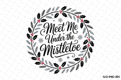 Meet me under the Mistletoe Svg | Christmas Svg | Svg File Product Image 1