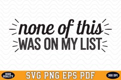 None of this was on my list SVG | Quotes | SVG Cut files Product Image 1
