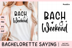 Bachelorette Party Saying SVG | Bach Weekend Product Image 1