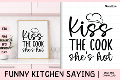 Funny Kitchen Saying SVG | Kiss The Cook She&#039;s Hot Product Image 1