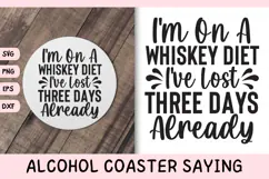 Funny Alcohol Coaster Quote SVG | I'm On A Whiskey Diet Product Image 1