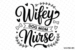 Wifey Dog Mom Nurse Svg | Svg Cut Files | Digital Download Product Image 1