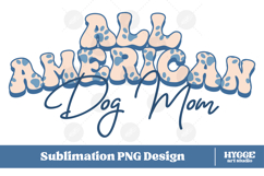 American Dog Mom 4th of July USA Paw DTF PNG Sublimation Product Image 1