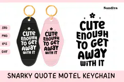 Snarky Quote Motel Keychain SVG | Cute Enough To Get Away Product Image 1