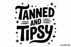 Tanned and Tipsy svg | Summer Svg | Svg Cut Files Product Image 1