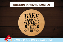 Bake the day better SVG Product Image 1
