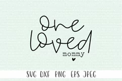 One Loved Mommy SVG - Mommy svg, Mothers Day svg Product Image 2