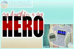 My Daughter Is My Hero Quote Svg Dxf Eps Png Pdf Product Image 1
