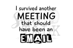 I survived another meeting-svg,png,jpg,  Product Image 1