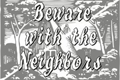 Beware The Neighboors Product Image 3