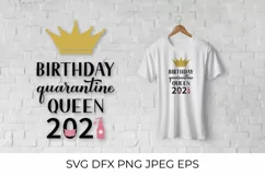 Birthday Quarantine Queen 2021 SVG. Covid Birthday SVG Product Image 1