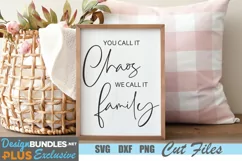 You Call It Chaos We Call It Family SVG, Farmhouse SVG Product Image 1