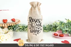 Valentine Wine Bag SVG | Roses Are Red So Is My Wine Product Image 1
