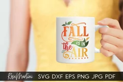 Fall Is In The Air SVG PNG Fall SVG Autumn quote Pumpkin Pie Product Image 2