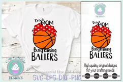 Basketball svg Busy Raising Ballers Svg, eps, dxf cut file Product Image 1