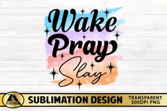Wake Pray Slay PNG Christian Sublimation T-shirt Mug Design Product Image 4