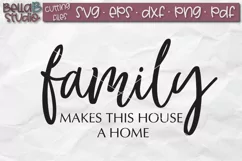 Family Makes This House A Home SVG File, Family SVG File Product Image 2