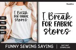 Funny Sewing Quote SVG For Sewist | I Break For Fabric Store Product Image 1