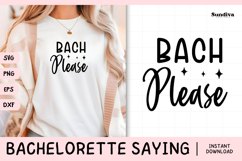Bachelorette Party Saying SVG | Bach Please Product Image 1