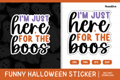 Funny Halloween Sticker | I&#039;m Just Here For The Boos Product Image 1