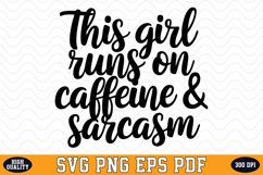 This Girl Runs on Caffeine &amp; Sarcasm SVG | SVG Cut files Product Image 1
