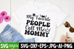 My Favorite People Call Me Mommy SVG Cut File,Mother's Day Product Image 1