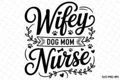 Wifey Dog Mom Nurse Svg | Svg Cut Files | Digital Download Product Image 1