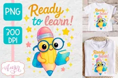Cute back to school shirt PNG, Ready to learn sublimation Product Image 1