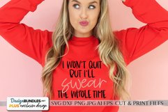 I Won't Quit But I'll Swear The Whole Time SVG Design Product Image 1