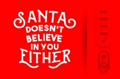 Christmas SVG - Santa doesn't believe in you either SVG Product Image 1