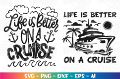 Life is better on a Cruise SVG Cruise Ship quote sayings Product Image 4