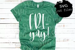 Fri-Yay Svg, Funny Friday Weekend, Weekend Vibes Svg Product Image 1
