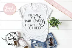 Nope Not Today Heathen Child SVG EPS DXF PNG Product Image 1