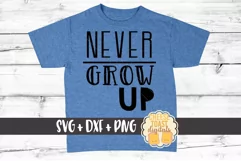 Never Grow Up - Toddler SVG PNG DXF Cut Files Product Image 1