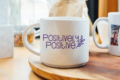 Positively Positive, A Stay Positive Inspirational SVG Product Image 4