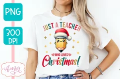 Christmas teacher sublimation PNG, Just a teacher who loves Product Image 4