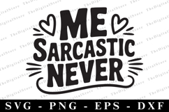 Me Sarcastic Never Svg | Sarcastic Svg Product Image 1